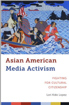 Asian American Media Activism: Fighting for Cultural Citizenship