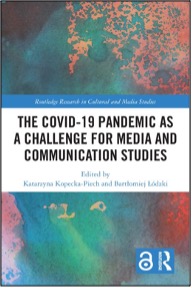 Katarzyna Kopecka-Piech and Bartłomiej Łódzki (Eds.), The Covid-19 Pandemic as a Challenge for Media and Communication Studies