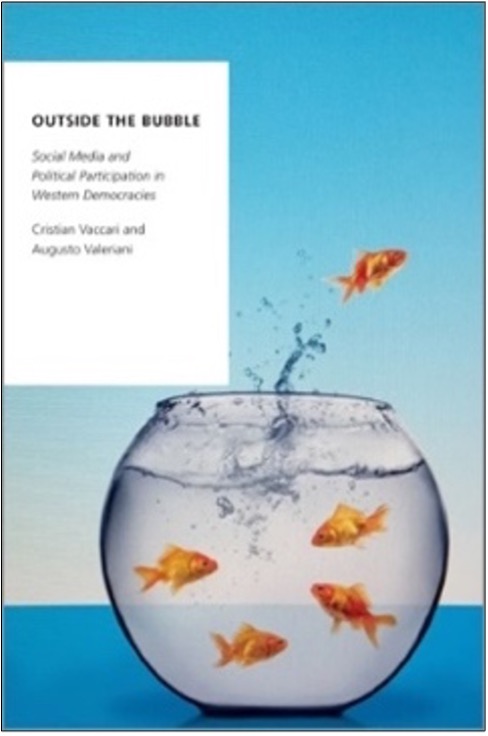 Christian Vaccari and Augusto Valeriani, Outside the Bubble: Social Media and Political Participation in Western Democracies